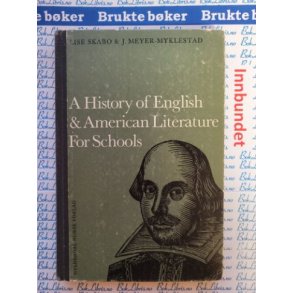 Lise Skabo & J. Meyer-Myklestad - A history of English & American Literature For Schools