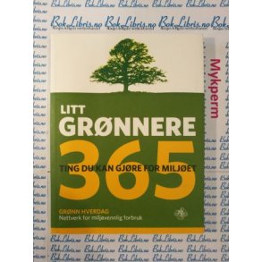 Litt grnnere 365 ting du kan gjre for miljet