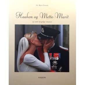 Liv Berit Tessem - Haakon og Mette-Marit og andre kongelige romanser (Innb.)