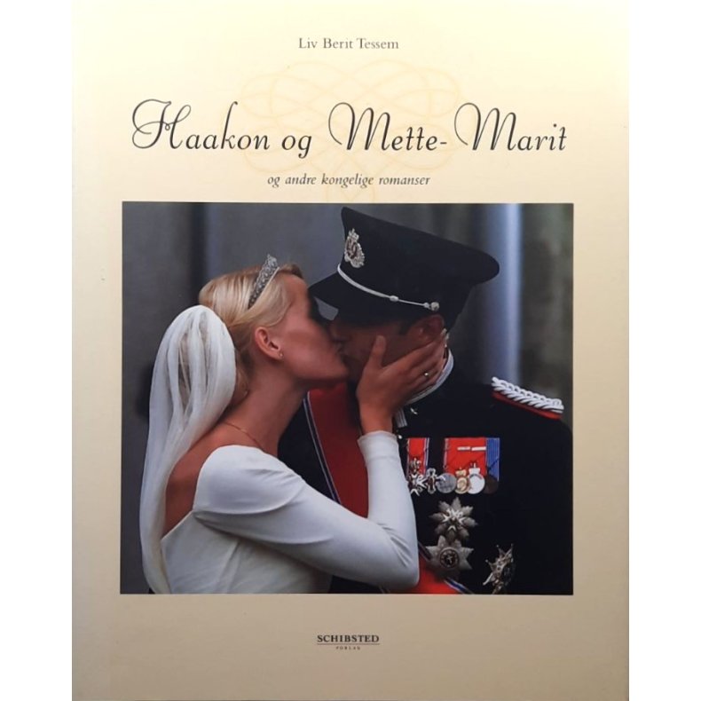 Liv Berit Tessem - Haakon og Mette-Marit og andre kongelige romanser (Innb.)