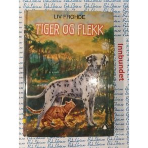 Liv Frohde - Tiger og Flekk