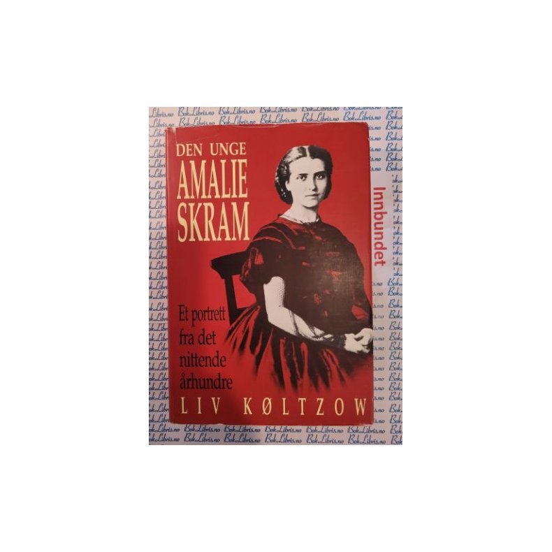 Liv Kltzow - Den unge Amalie Skram
