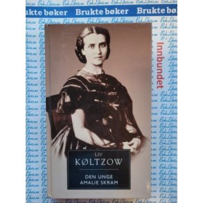 Liv Kltzow - Den unge Amalie Skram