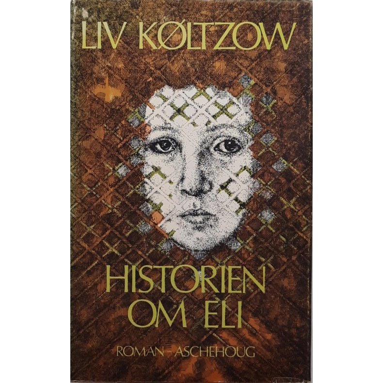 Liv K�ltzow - Historien om Eli - Innbundet