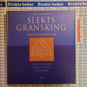 Liv Marit Haakenstad - Slektsgransking med dataveiledning. 