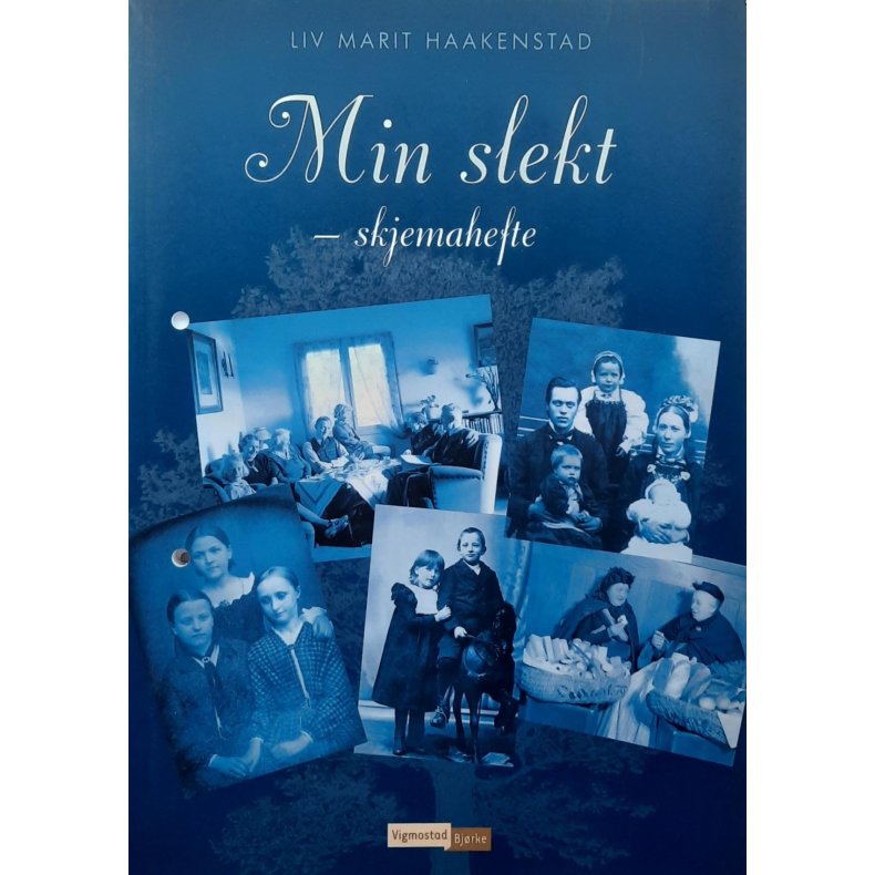 Liv Marit Haakenstad - Min slekt - Skjemahefte