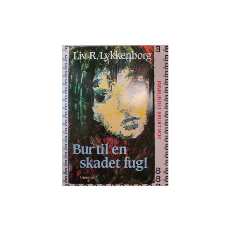 Liv R. Lykkenborg - Bur til en skadet fugl