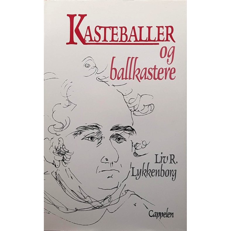 Liv R. Lykkenborg - Kasteballer og ballkastere - Innbundet