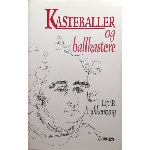 Liv R. Lykkenborg - Kasteballer og ballkastere