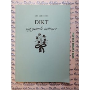 Liv Syltevik - Dikt og gamle minner
