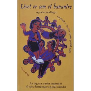 Livet er som et banantre og andre fortellinger