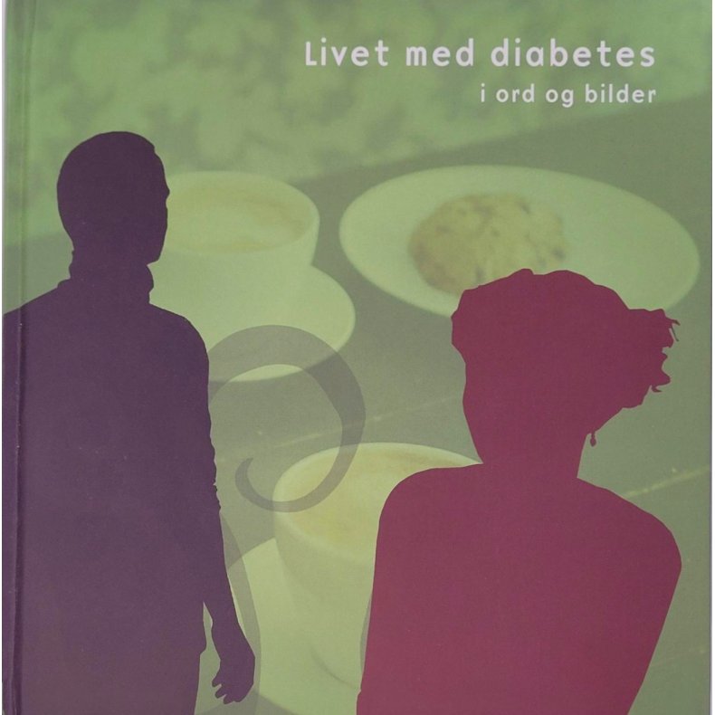 Livet med diabetes i ord og bilder