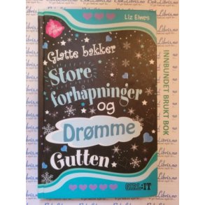 Liz Elwes - Glatte bakker, store forhpninger og drmmegutten
