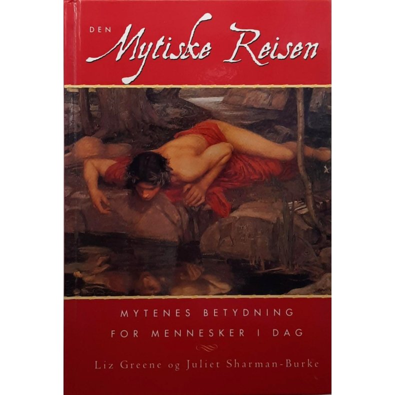 Liz Greene og Juliet Sharman-Burke - Den mytiske reisen.