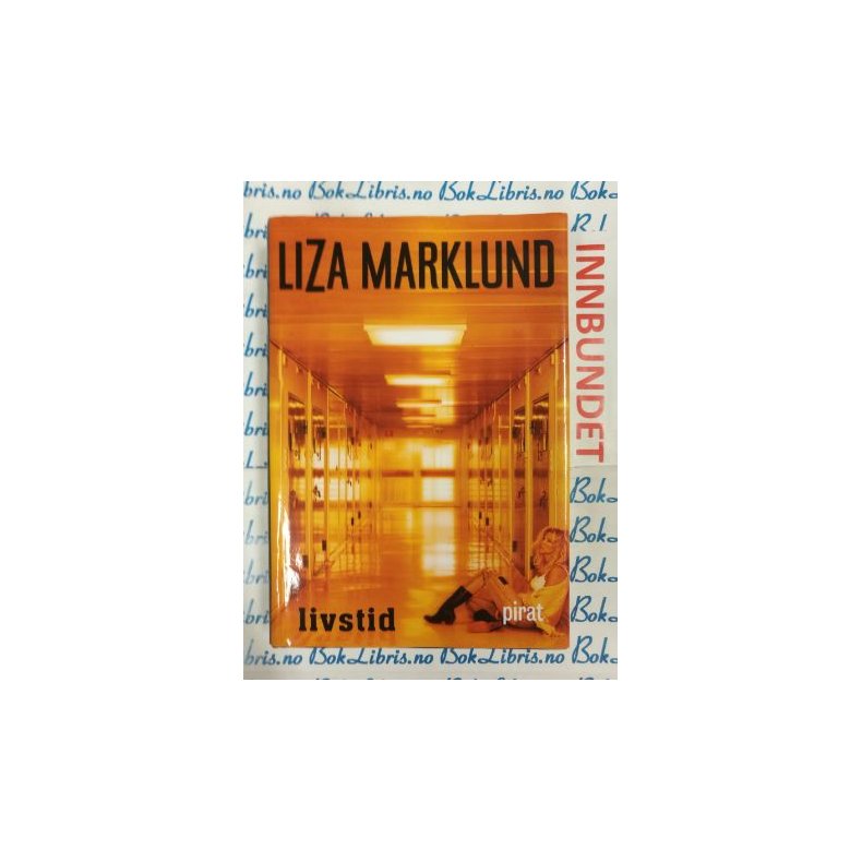 Liza Marklund - Livstid (Innb)