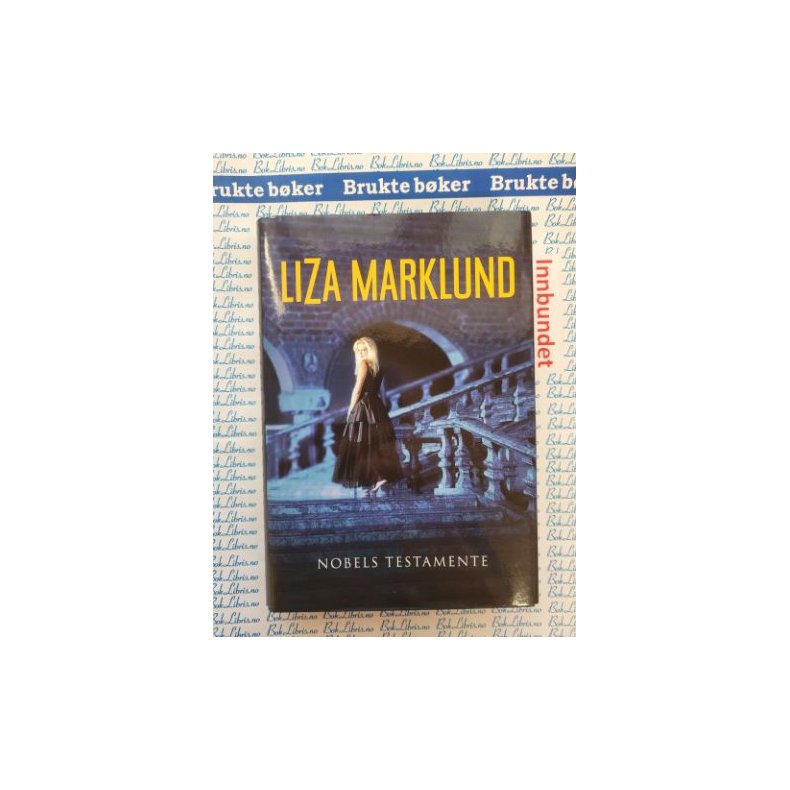 Liza Marklund - Nobels testamente