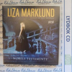 Liza Marklund - Nobels testamente (Lydbok)