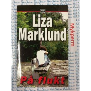 Liza Marklund - P flukt