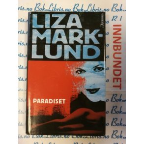 Liza Marklund - Paradiset (Innb.)