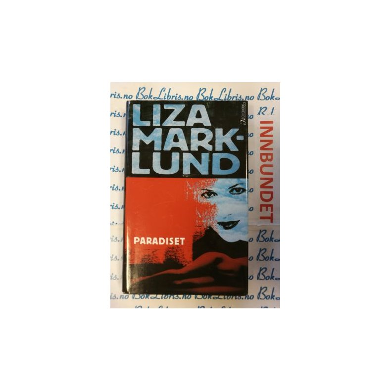 Liza Marklund - Paradiset (Innb.)