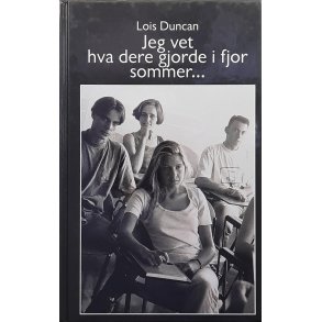 Lois Duncan - Jeg vet hva dere gjorde i fjor sommer - (I)