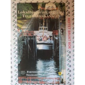 Lokalhistorisk reise p TelemarkskKanalen (Mykp.)