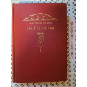 Lord Ernest Hamilton - Gamle og nye dage (I)