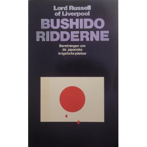 Lord Russell of Liverpool - Bushido ridderne - Beretningen om de japanske krigsforbrytelser