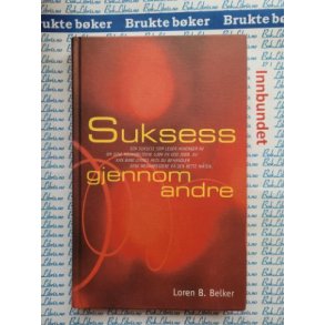 Loren B. Belker - Suksess gjennom andre