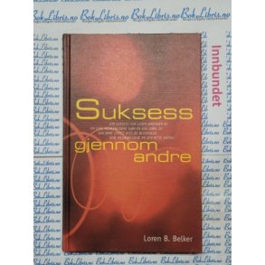 Loren B. Belker - Suksess gjennom andre