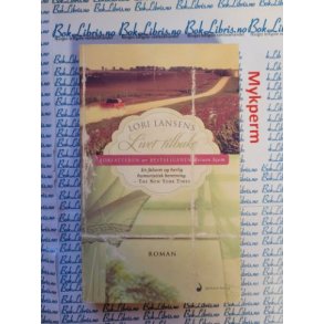 Lori Lansens - Livet tilbake