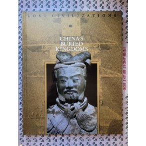 Lost Civilizations - China's Buried Kingdoms