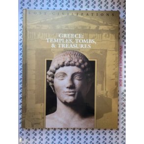 Lost Civilizations - Greece: Temples, Tombs & Treasures