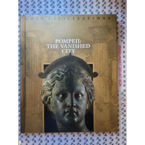 Lost Civilizations - Pompeii: The Vanished City