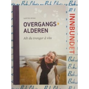 Lotte Hvas - Overgangsalderen, alt du trenger  vite (I)