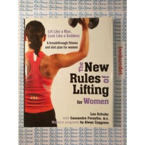 Lou Schuler - The New Rules of Lifting for Women