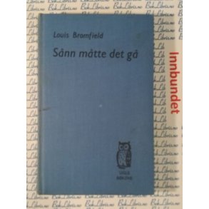 Louis Bromfield - Snn mtte det g