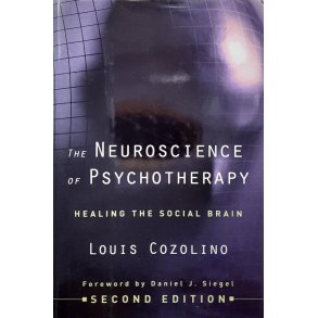 Louis Cozolino - The Neuroscience of Psychotherapy