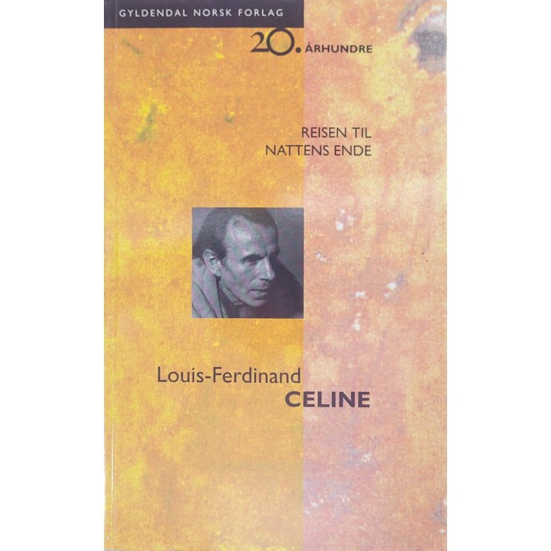 Louis-Ferdinand Celine - Reisen til nattens ende (Heftet)