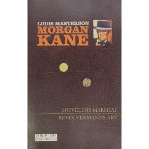 Louis Masterson - Morgan Kane - Djevelens marshal - Revolvermanns arv - Nr. 23 - 24