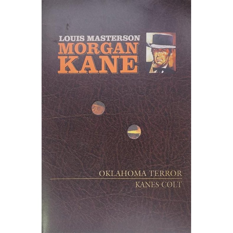 Louis Masterson - Morgan Kane - Oklahoma terror - Kanes colt - Nr. 57 - 58