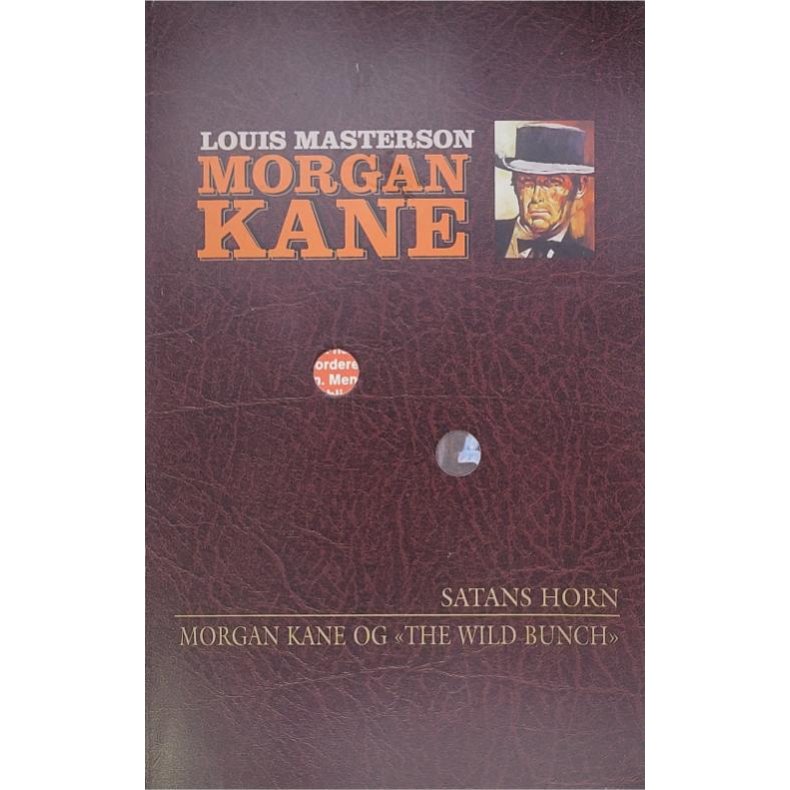 Louis Masterson - Morgan Kane - Satans horn - Morgan Kane og "The wild bunch" - Nr. 67 - 68