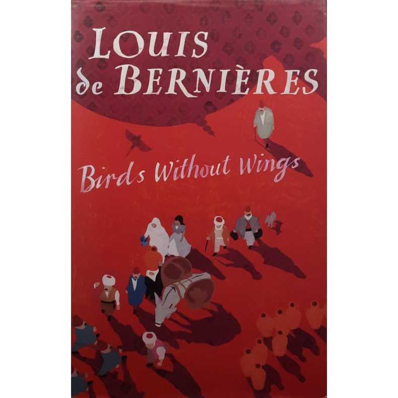 Louis de Bernires - Birds Without Wings