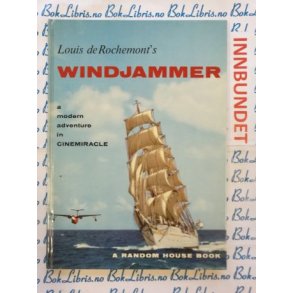 Louis de Rochemont's Windjammer (I)