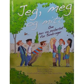 Louise Spilsbury - Jeg, meg og mitt. Om sex og pubertet for tenringer