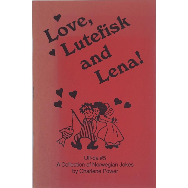 Love Lutefisk and Lena!