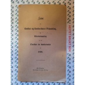 Love om konkurs og konkursboers behandling om akkordforhandling 1899 (Heftet)
