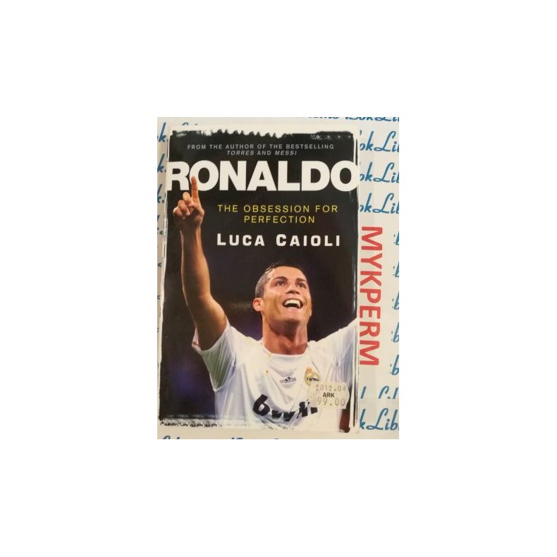 Ronaldo: The Obsession for Perfection - Luca Caioli - Bruktbok - Heftet