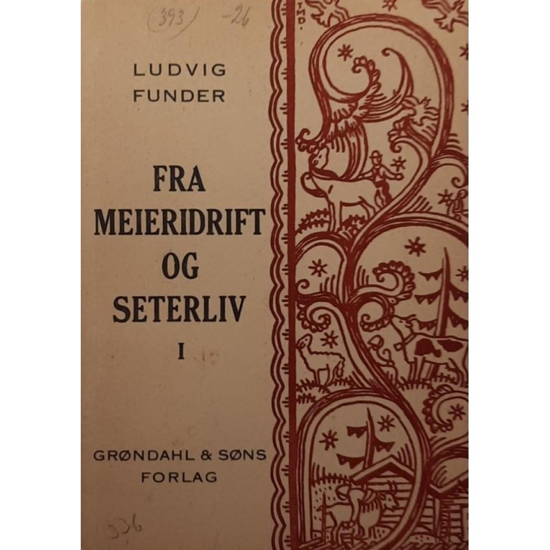 Ludvig Funder - Fra meieridrift og seterliv bind I (Heftet)