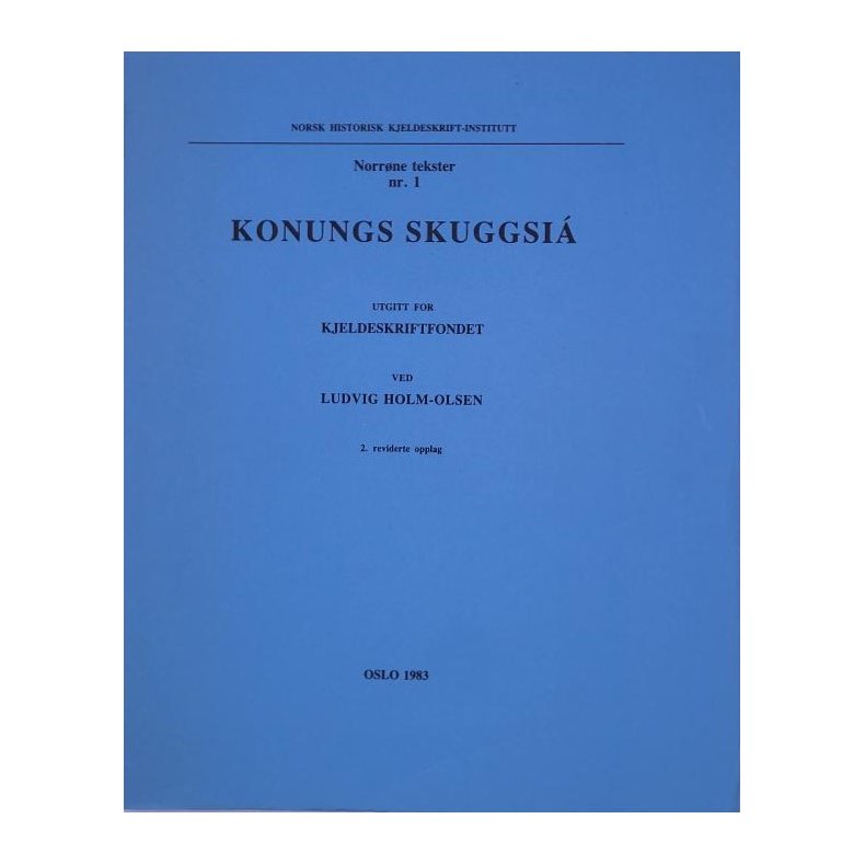 Ludvig Holm-Olsen - Norrne tekster nr. 1 - Konungs skuggsi